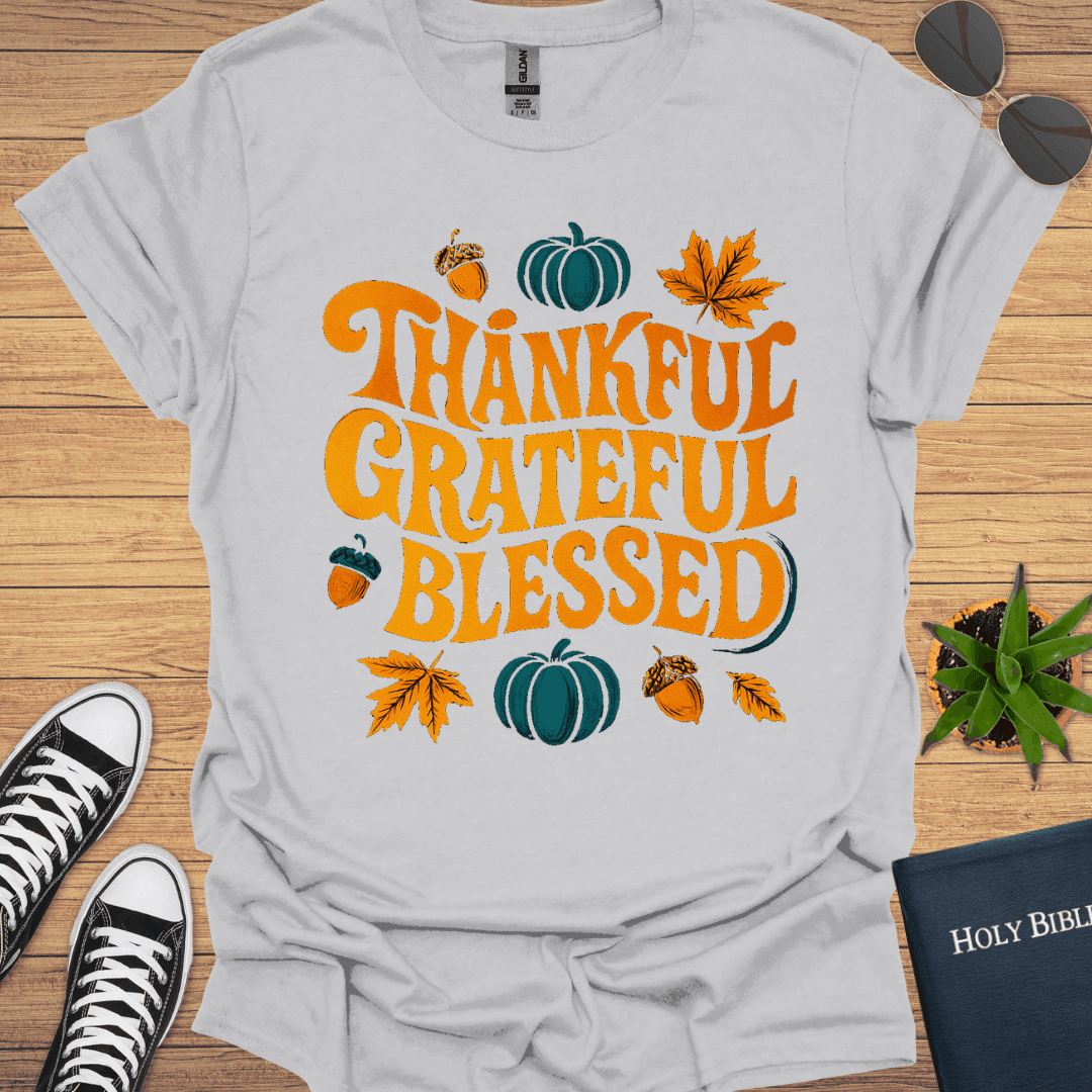 Thankful Grateful Blessed T-Shirt - Christian Clothes