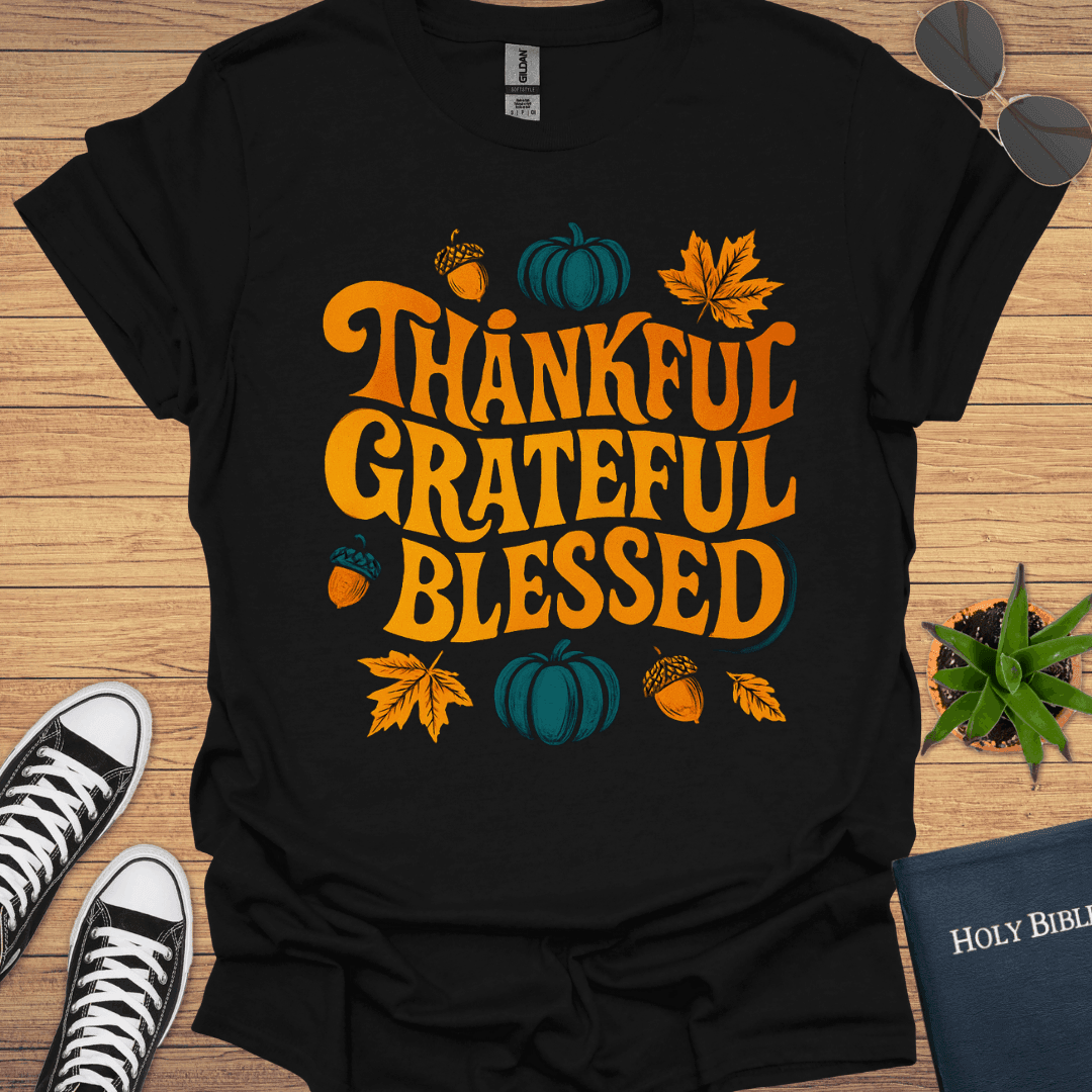Thankful Grateful Blessed T-Shirt - Christian Clothes