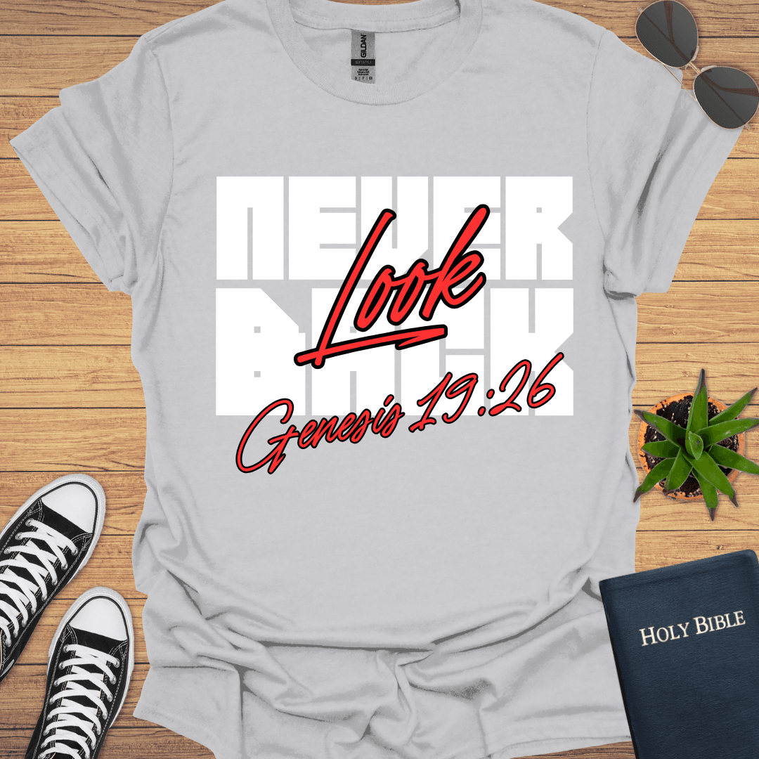 Never Look Back T-Shirt - Christian Clothes