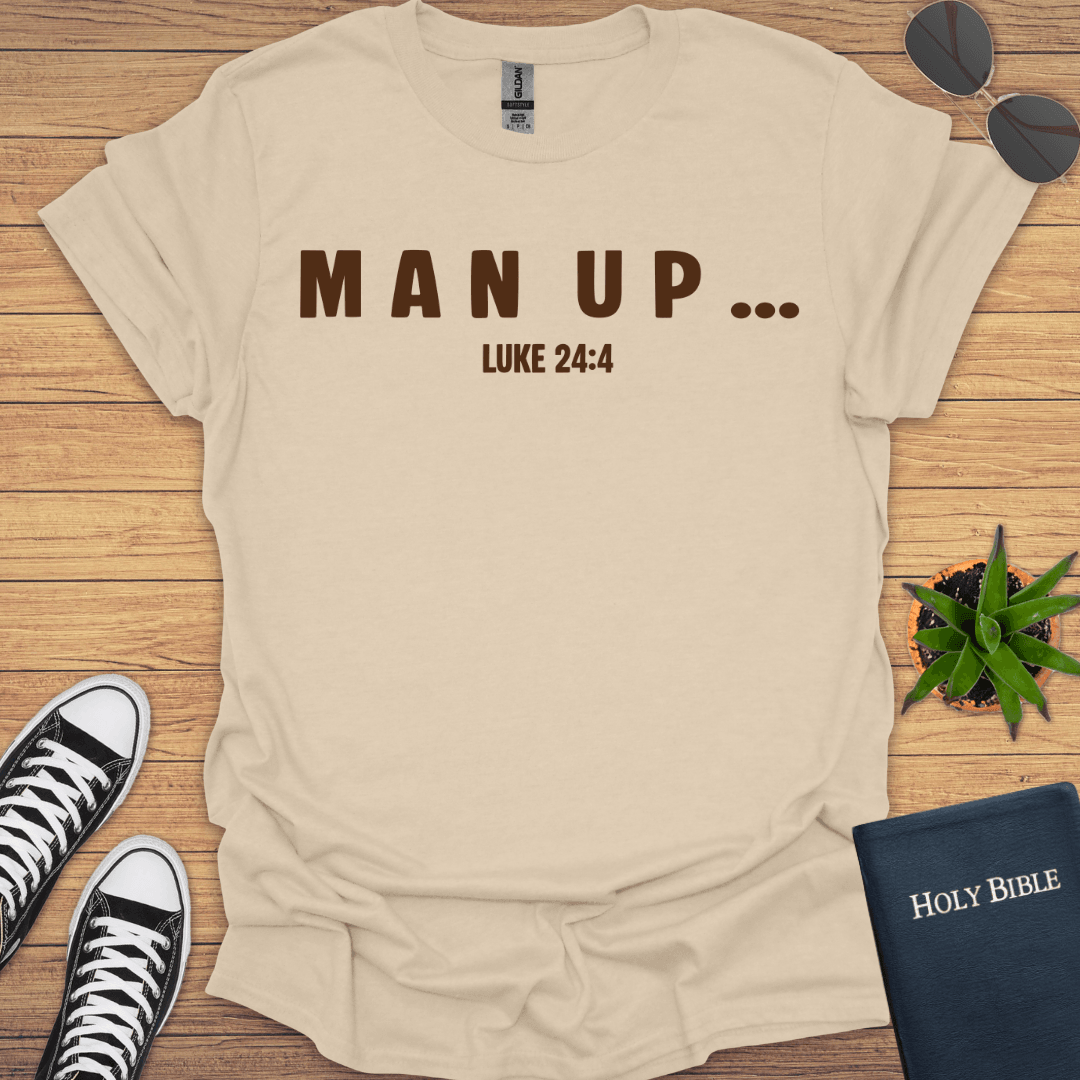 Man Up T-Shirt - Christian Clothes