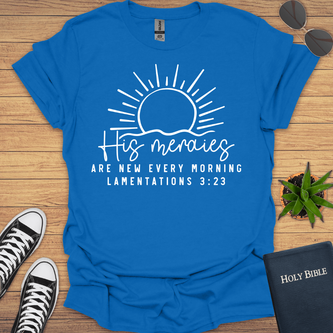 His Meraies Are New Every Morning T-Shirt - Christian Clothes
