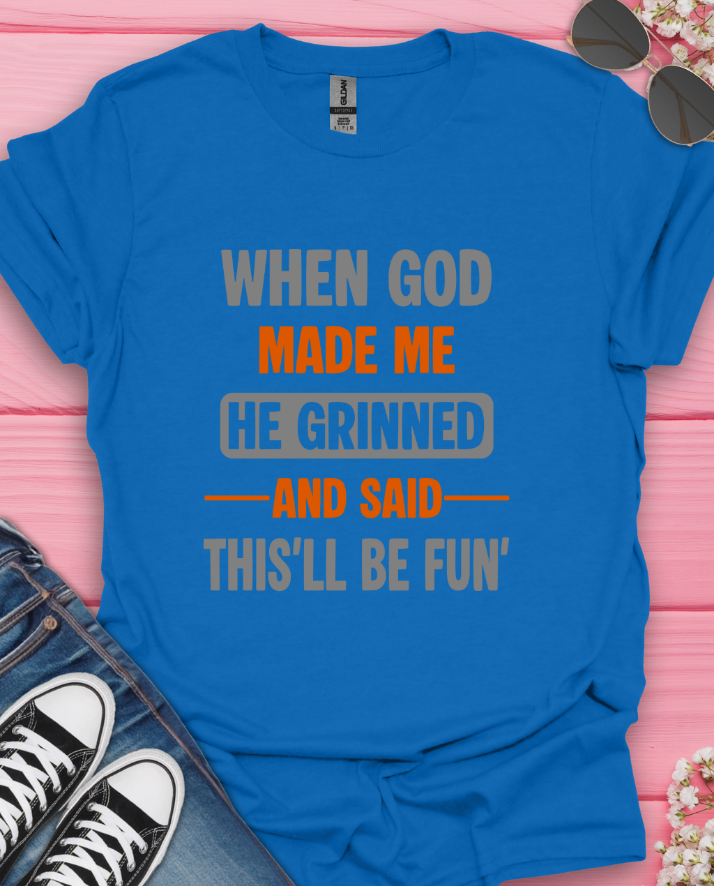 When God Made Me T-Shirt