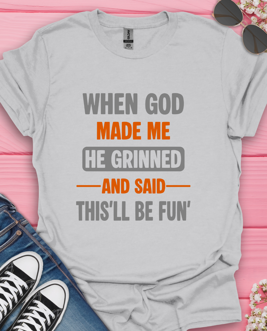 When God Made Me T-Shirt