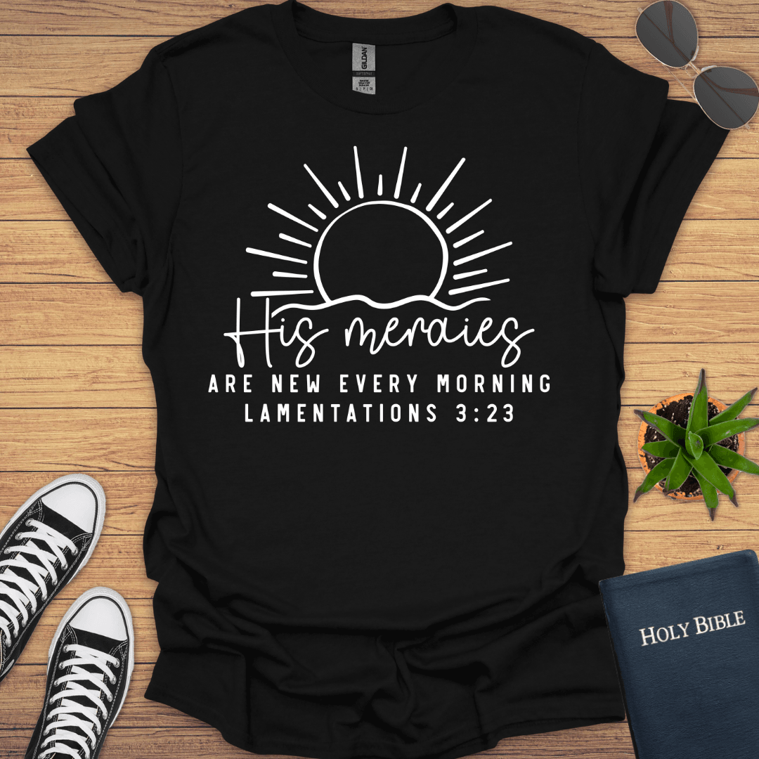 His Meraies Are New Every Morning T-Shirt - Christian Clothes