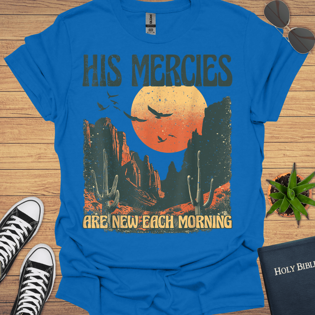 His Mercies Are New Each Morning T-Shirt - Christian Clothes