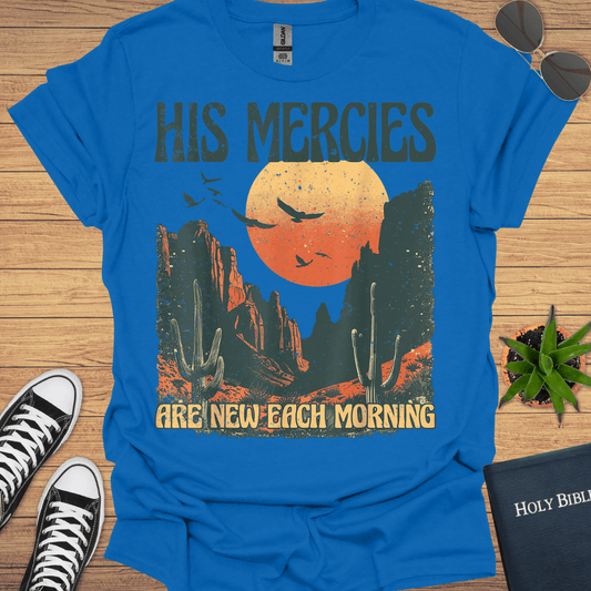 His Mercies Are New Each Morning T-Shirt - Christian Clothes