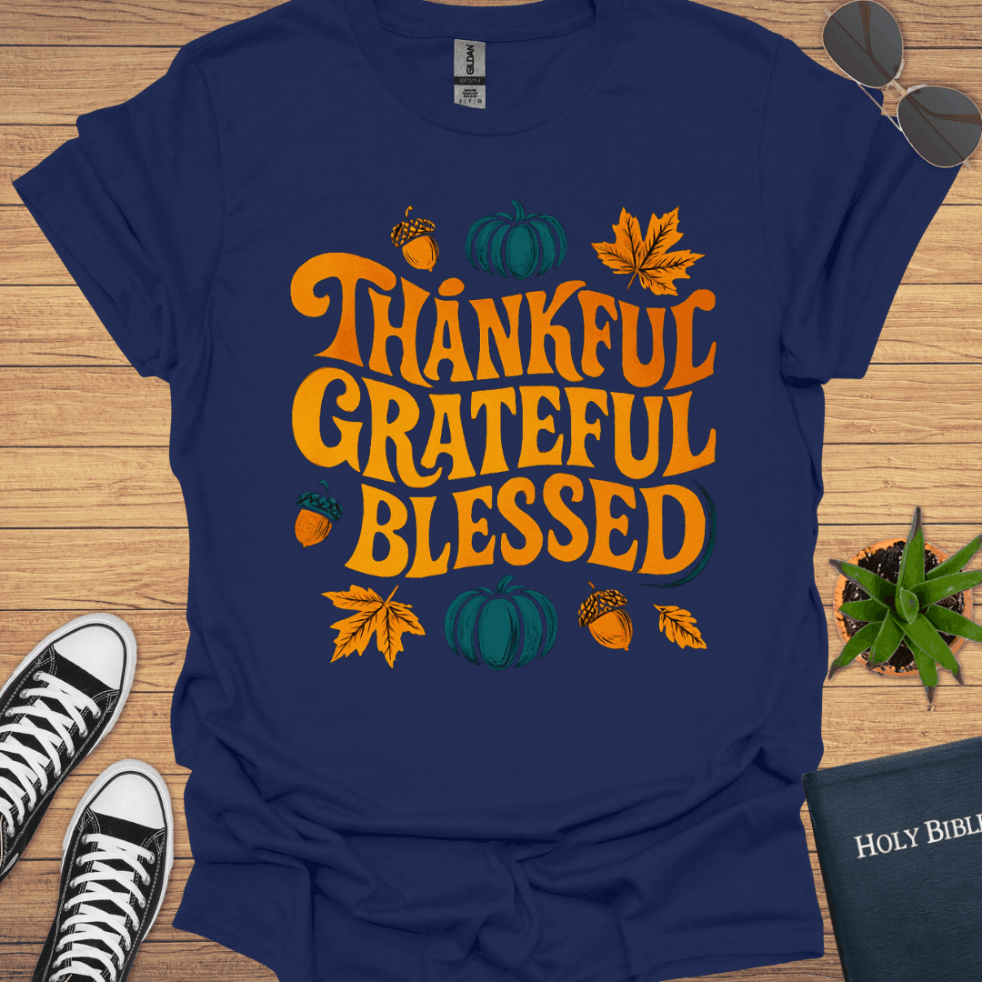 Thankful Grateful Blessed T-Shirt - Christian Clothes
