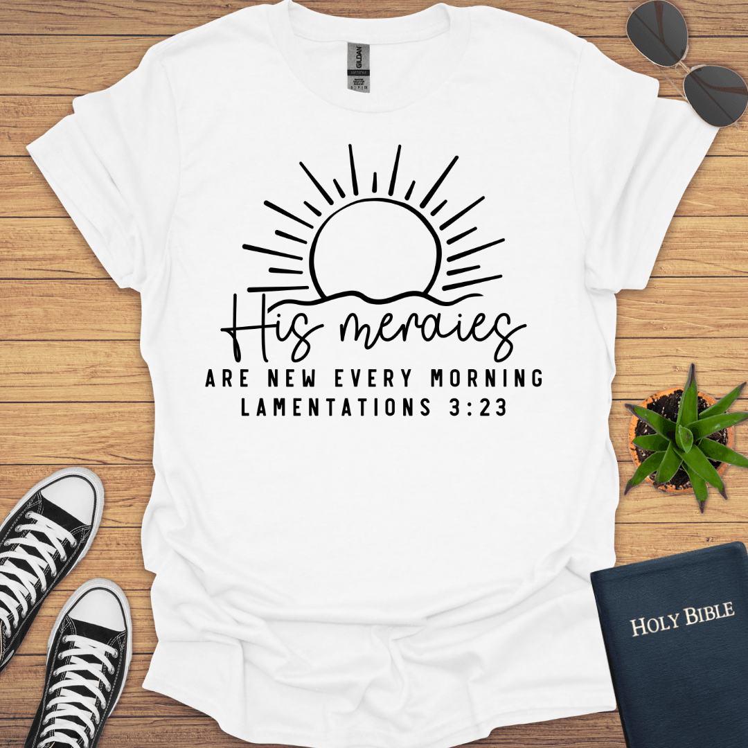 His Meraies Are New Every Morning T-Shirt - Christian Clothes