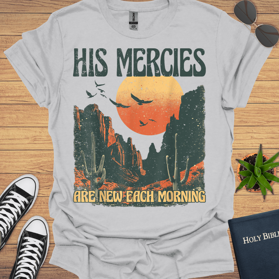 His Mercies Are New Each Morning T-Shirt - Christian Clothes