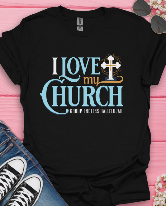 I Love My Church T-Shirt
