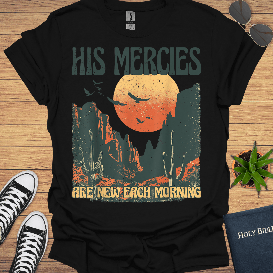His Mercies Are New Each Morning T-Shirt - Christian Clothes