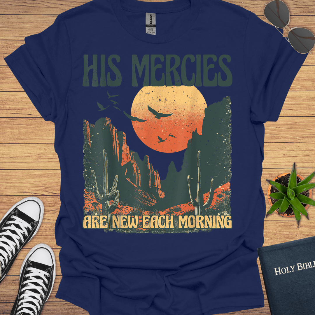 His Mercies Are New Each Morning T-Shirt - Christian Clothes