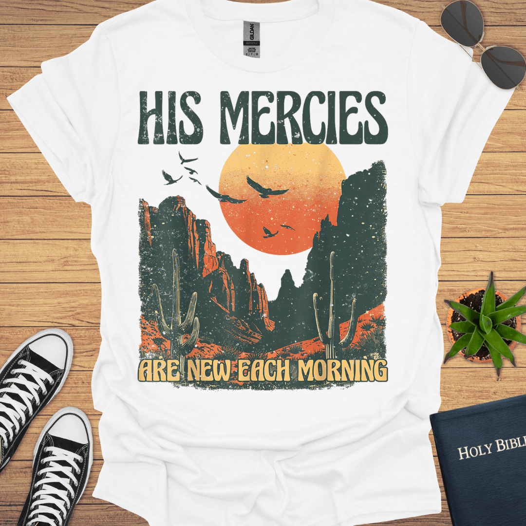 His Mercies Are New Each Morning T-Shirt - Christian Clothes
