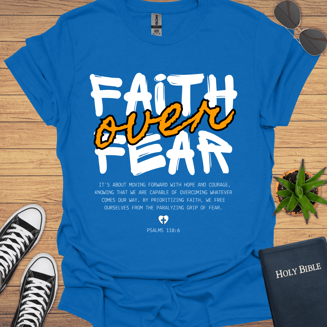 Faith Over Fear T-Shirt - Christian Clothes