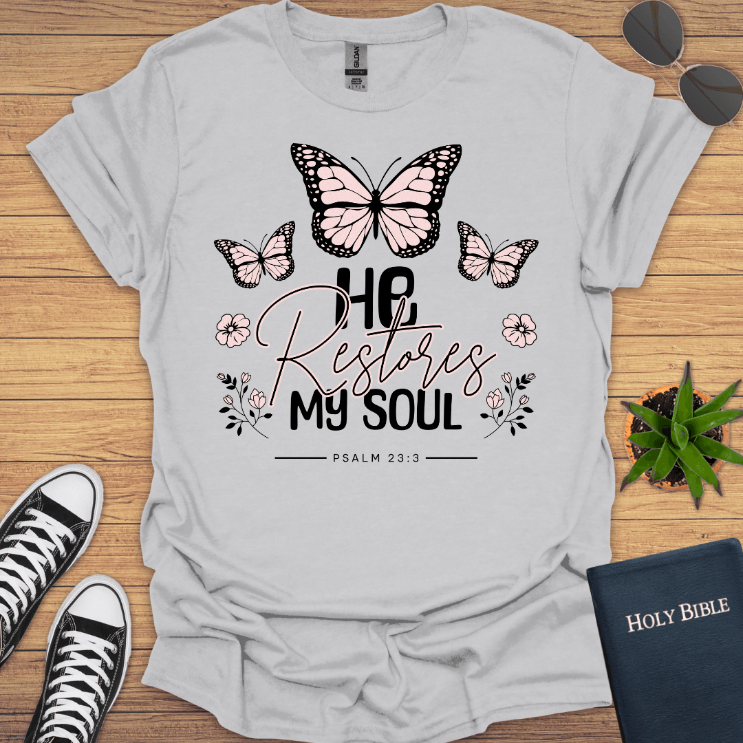 He Restored My Soul T-Shirt - Christian Clothes