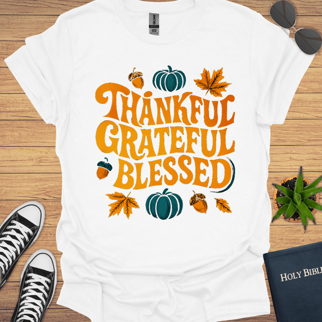 Thankful Grateful Blessed T-Shirt - Christian Clothes