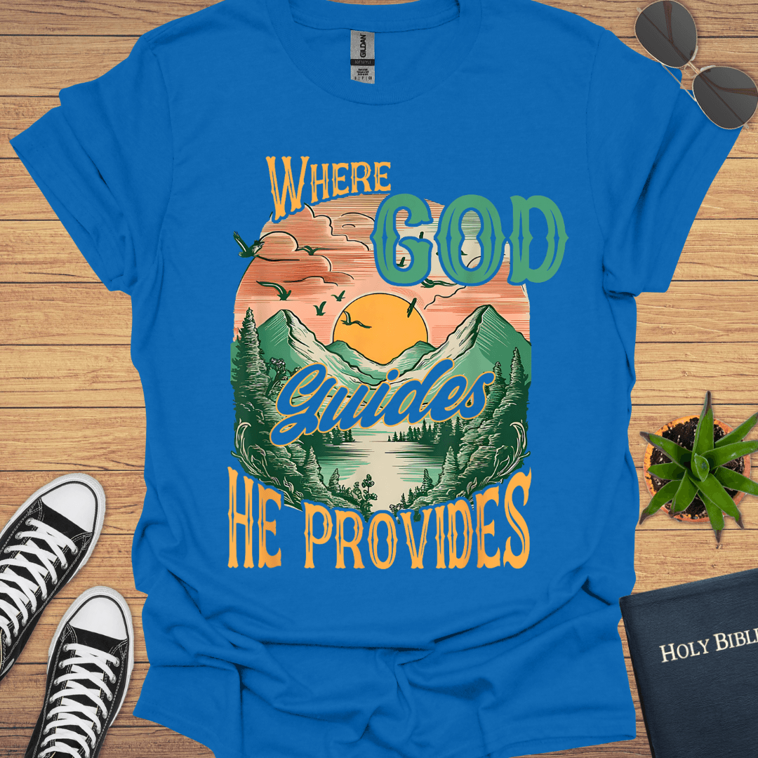 Where God Guides T-Shirt - Christian Clothes