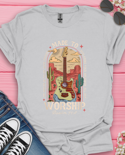 Made To Worship T-Shirt