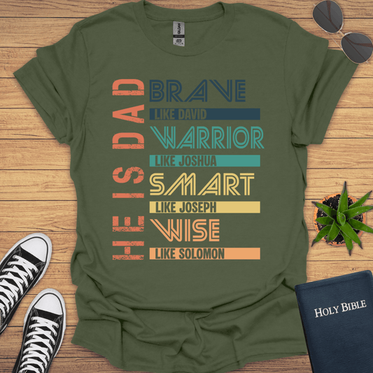 He Is Dad T-Shirt - Christian Clothes