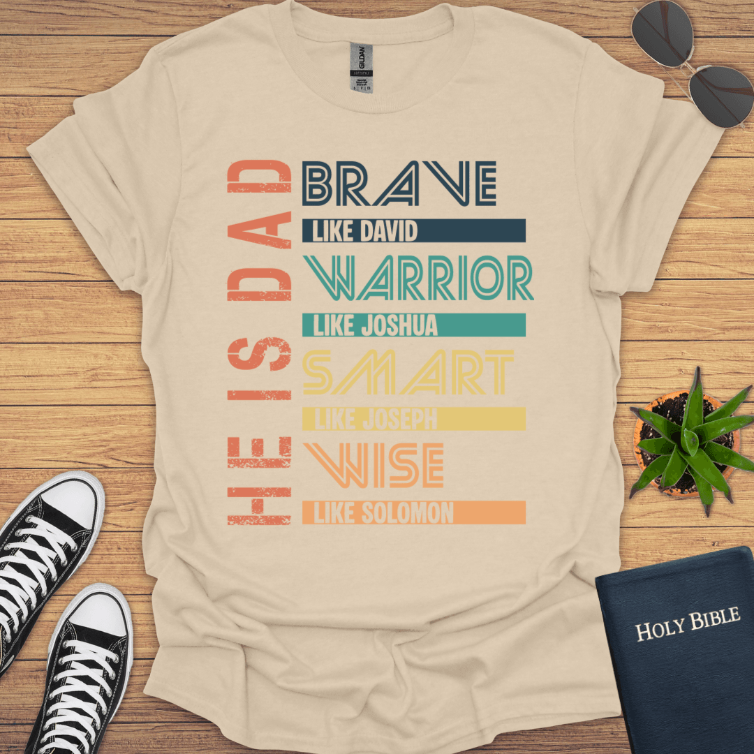 He Is Dad T-Shirt - Christian Clothes