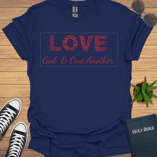 Love God and One Another T-Shirt - Christian Clothes