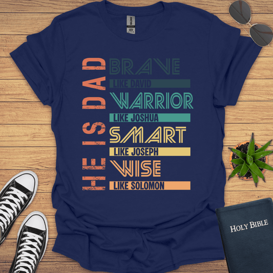 He Is Dad T-Shirt - Christian Clothes