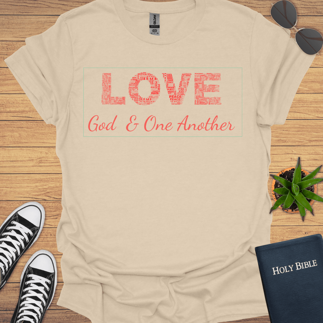 Love God and One Another T-Shirt - Christian Clothes