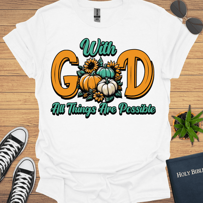 With God Everything is Possible T-Shirt - Christian Clothes
