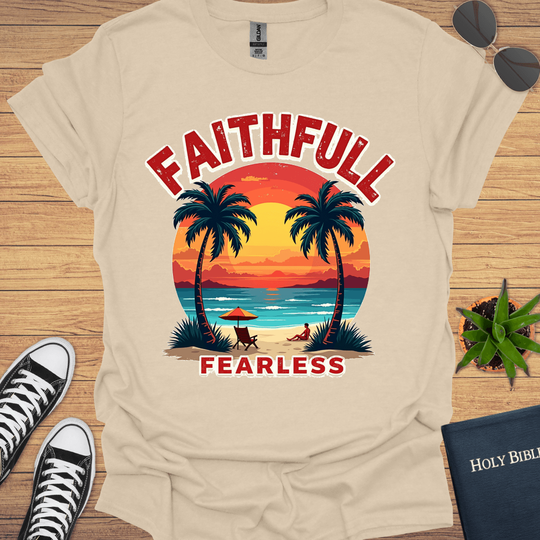 Faithful And Fearless Design T-Shirt - Christian Clothes