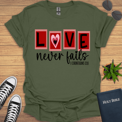 Love Never Fails T-Shirt - Christian Clothes