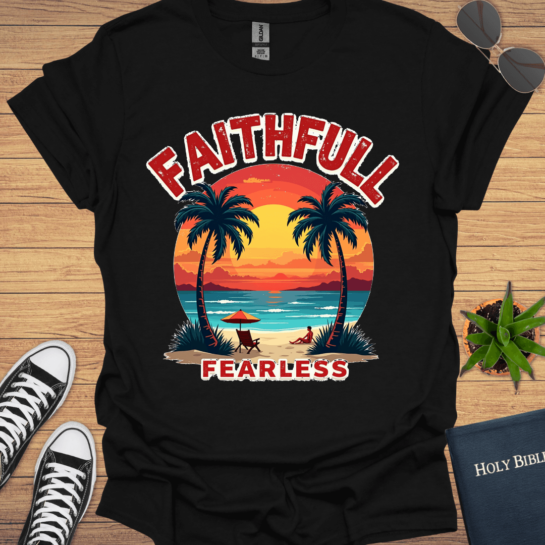 Faithful And Fearless Design T-Shirt - Christian Clothes