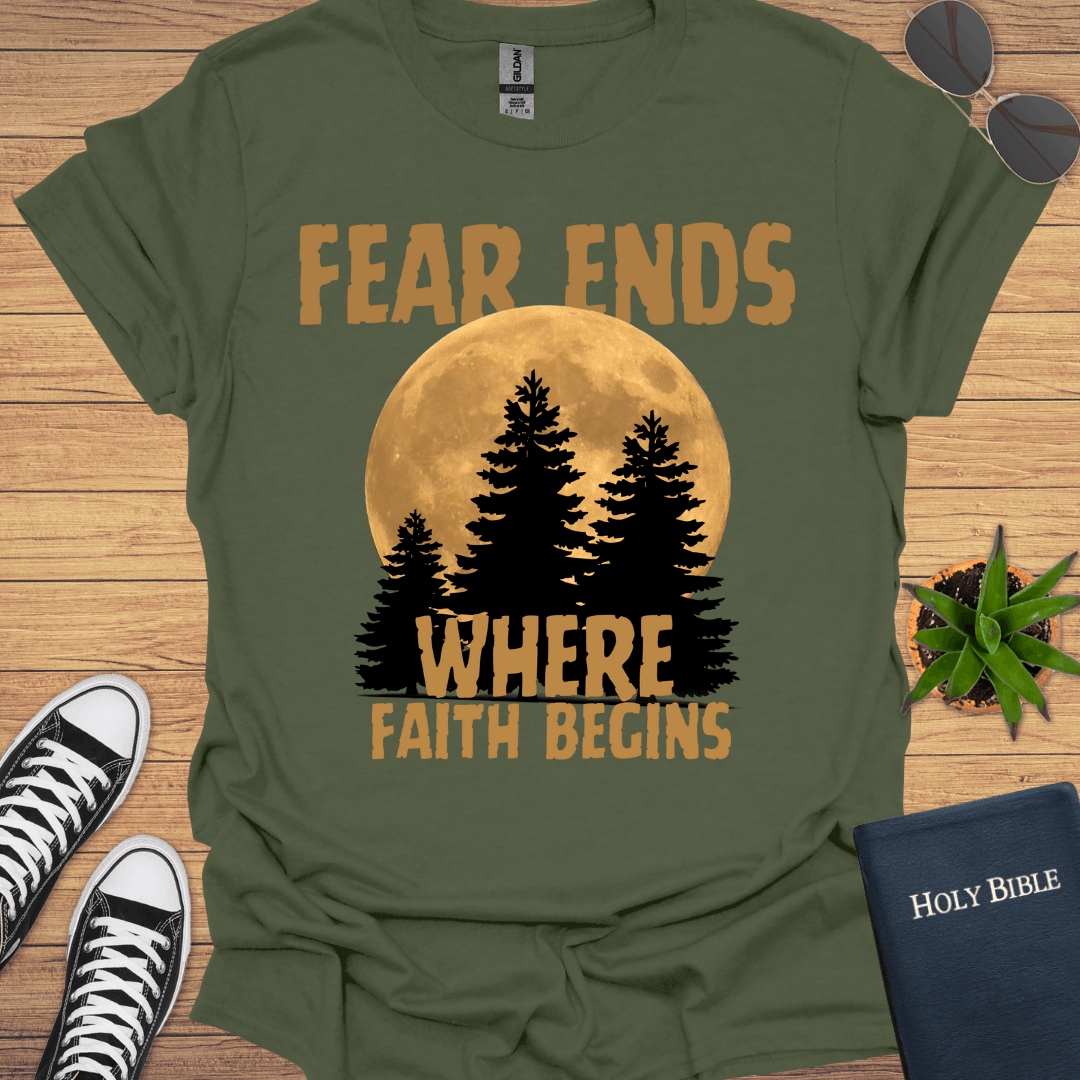 Fear Ends Where Faith T-Shirt - Christian Clothes
