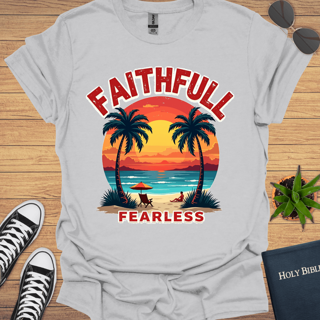 Faithful And Fearless Design T-Shirt - Christian Clothes