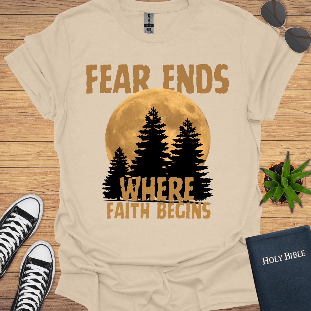 Fear Ends Where Faith T-Shirt - Christian Clothes