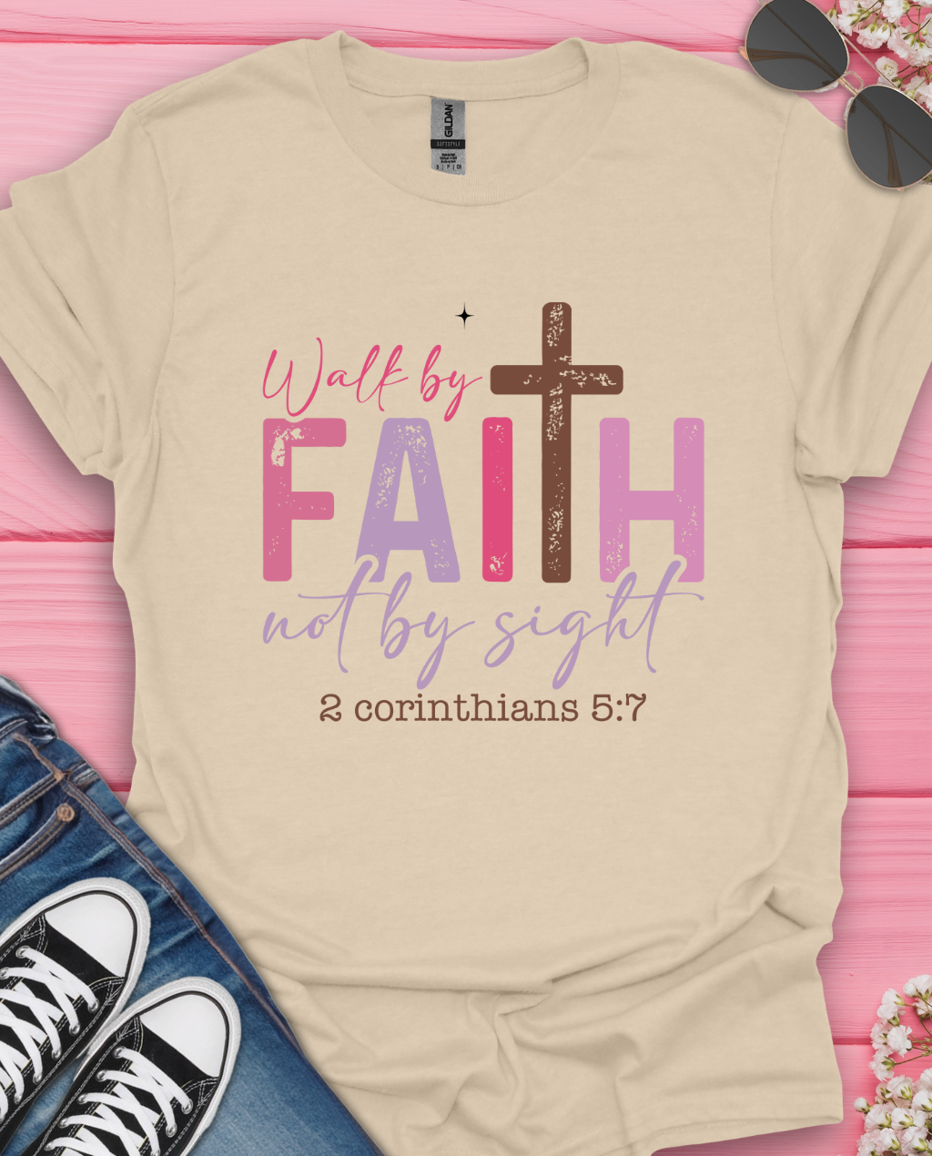 Walk By Faith T-Shirt