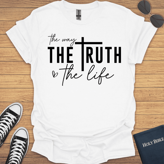 The Way the Truth the Life T-Shirt - Christian Clothes