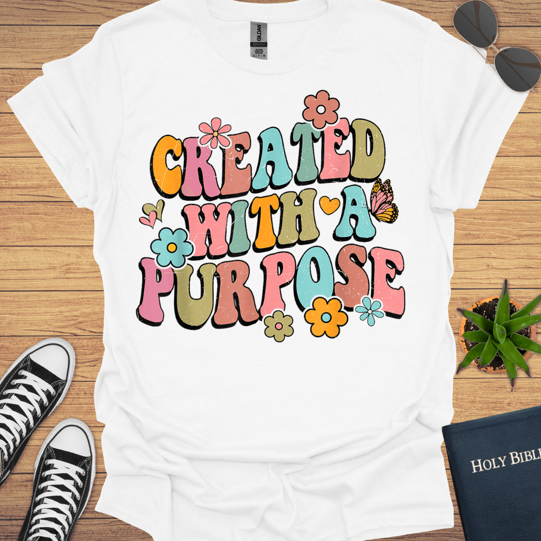 Created With Purpose T-Shirt - Christian Clothes