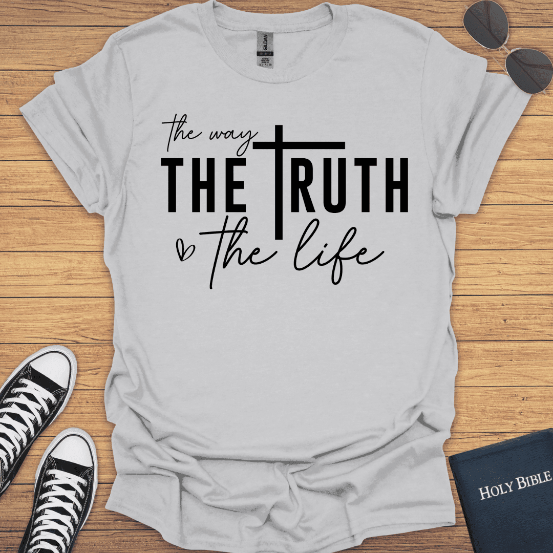 The Way the Truth the Life T-Shirt - Christian Clothes