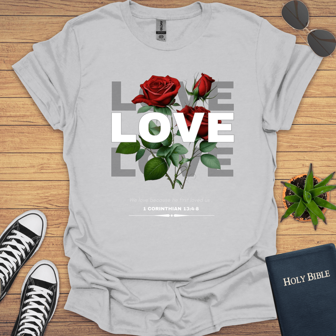 Love Roses Design T-Shirt - Christian Clothes