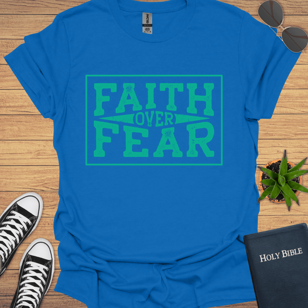 Faith Over Fear Design T-Shirt - Christian Clothes