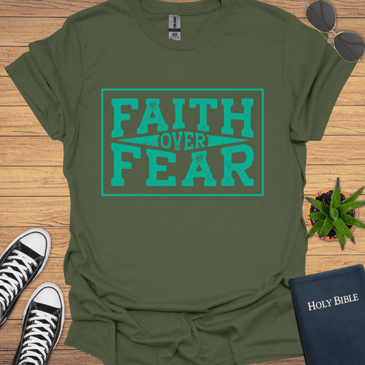Faith Over Fear Design T-Shirt - Christian Clothes