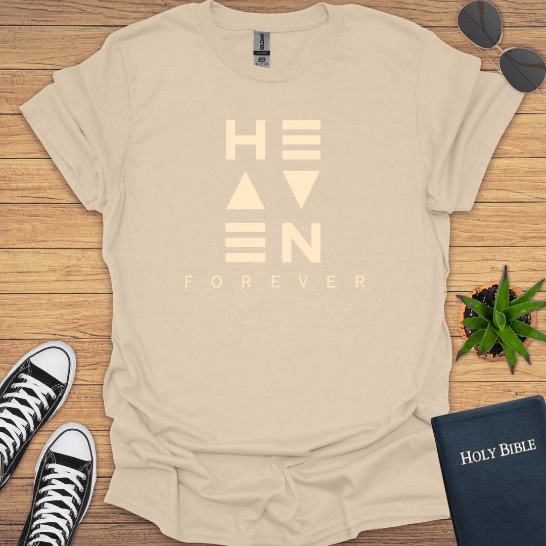 Heaven Is Forever T-Shirt - Christian Clothes