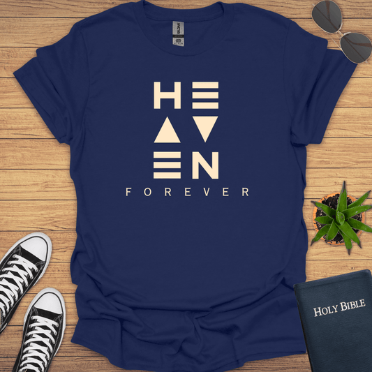Heaven Is Forever T-Shirt - Christian Clothes