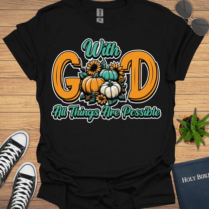 With God Everything is Possible T-Shirt - Christian Clothes