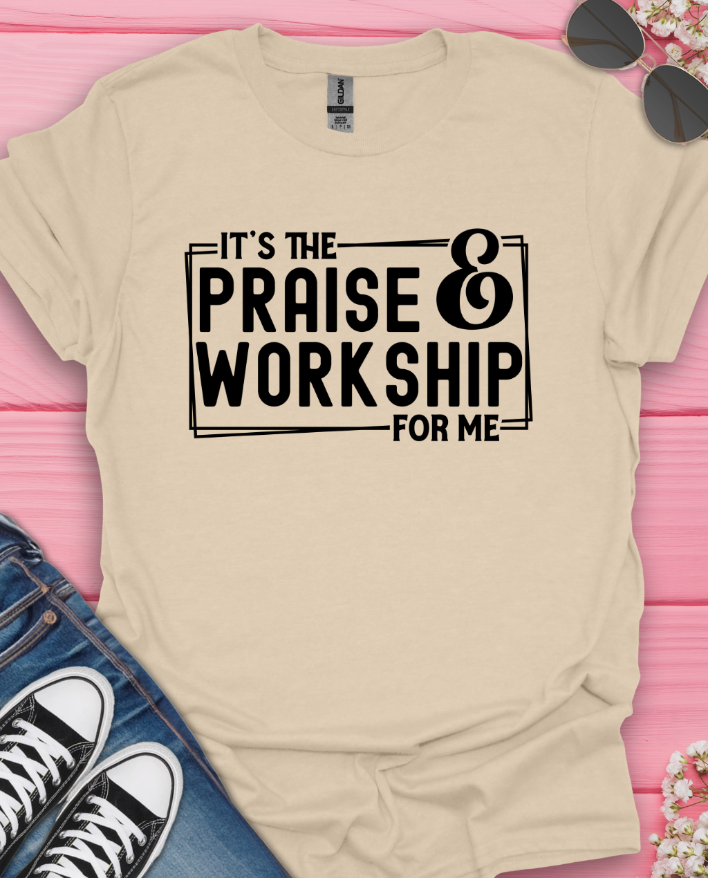 It is Praise and Workship  T-Shirt
