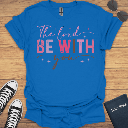 The Lord Be With You T-Shirt - Christian Clothes