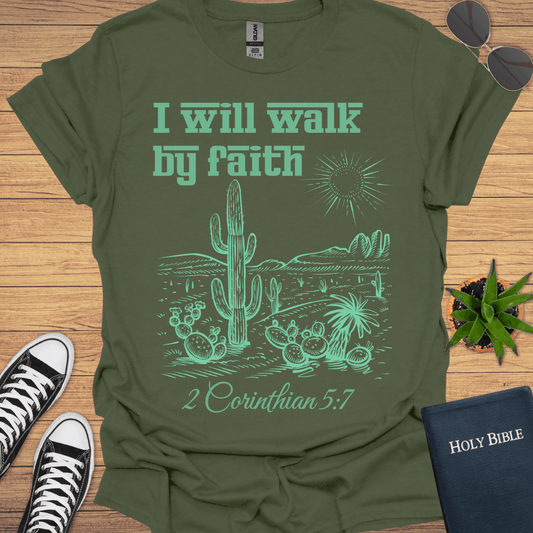 I Will Walk By Faith T-Shirt - Christian Clothes