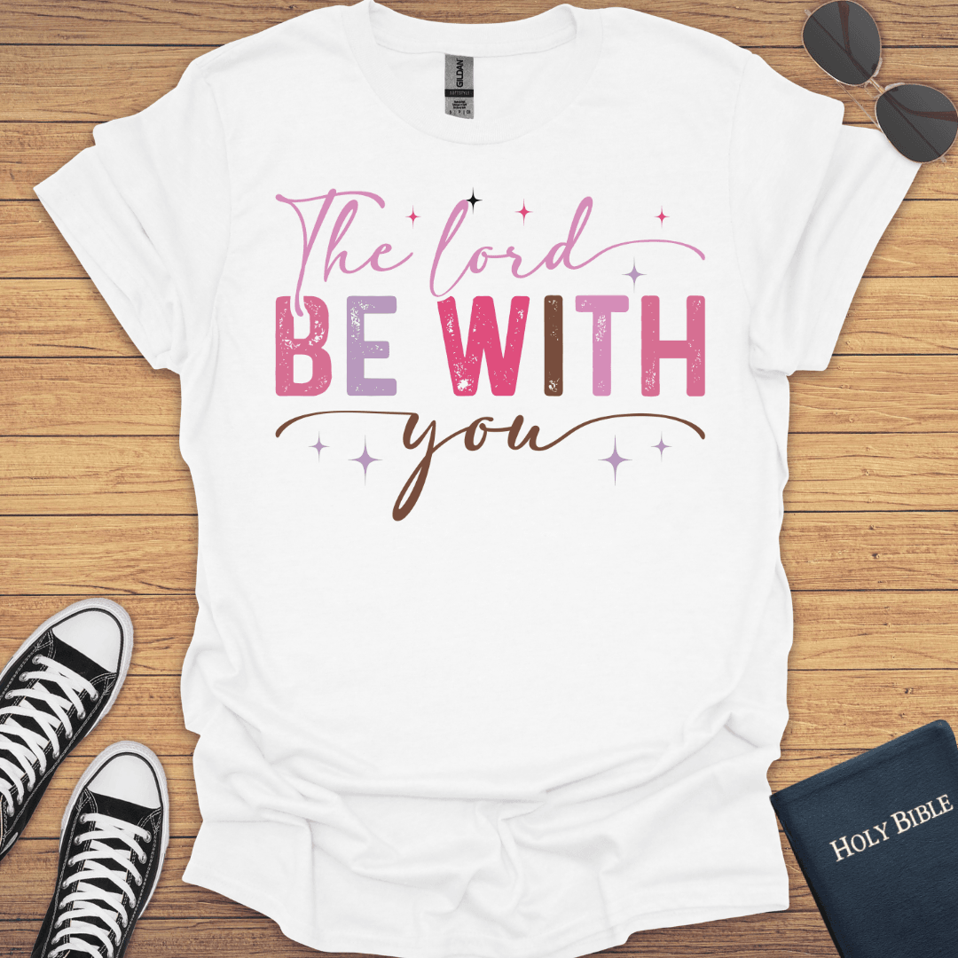 The Lord Be With You T-Shirt - Christian Clothes