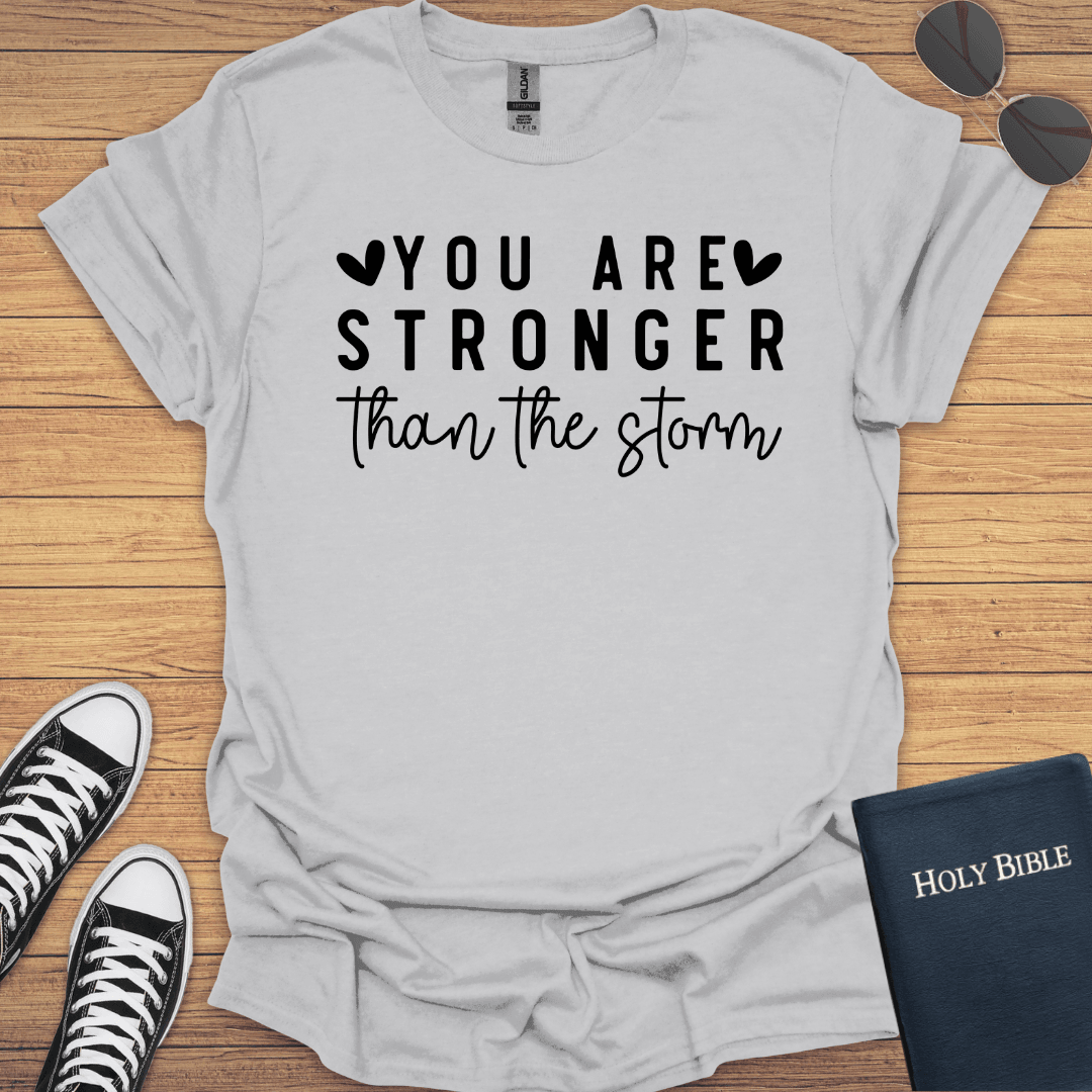 Your Stranger Than Storm T-Shirt - Christian Clothes