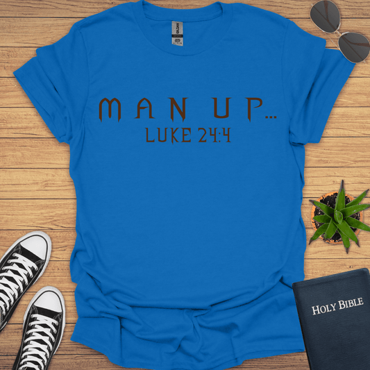 Man Up T-Shirt - Christian Clothes